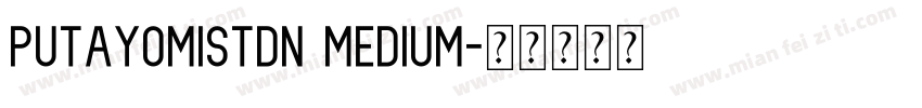putayomistdn medium字体转换